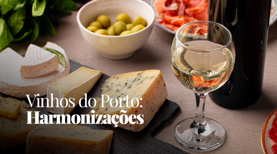 Vinhos do Porto: Harmonizações